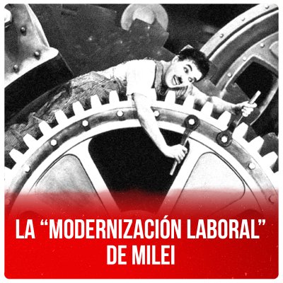 La “modernización laboral” de Milei
