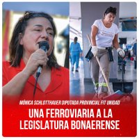 Mónica Schlotthauer diputada provincial FIT Unidad / Una ferroviaria a la legislatura bonaerense