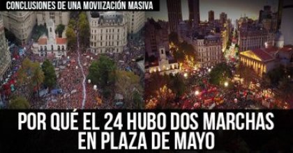 Conclusiones de una movilización masiva: Por qué el 24 hubo dos actos en Plaza de Mayo