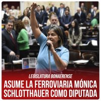 Legislatura bonaerense / Asume la ferroviaria Mónica Schlotthauer como diputada