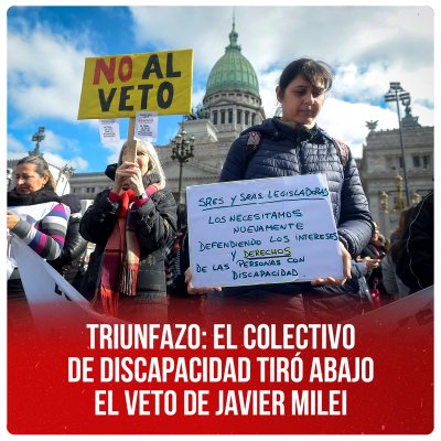Triunfazo: el colectivo de discapacidad tiró abajo el veto de Javier Milei