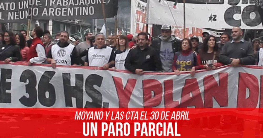 Moyano y las CTA el 30 de abril: Un paro parcial