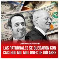 Quién gana con la reforma / Las patronales se quedaron con casi 600 mil millones de dólares