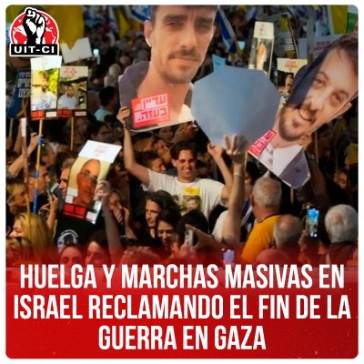 Huelga y marchas masivas en Israel reclamando el fin de la guerra en Gaza