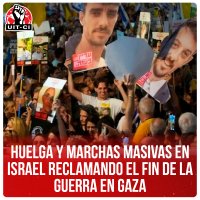 Huelga y marchas masivas en Israel reclamando el fin de la guerra en Gaza