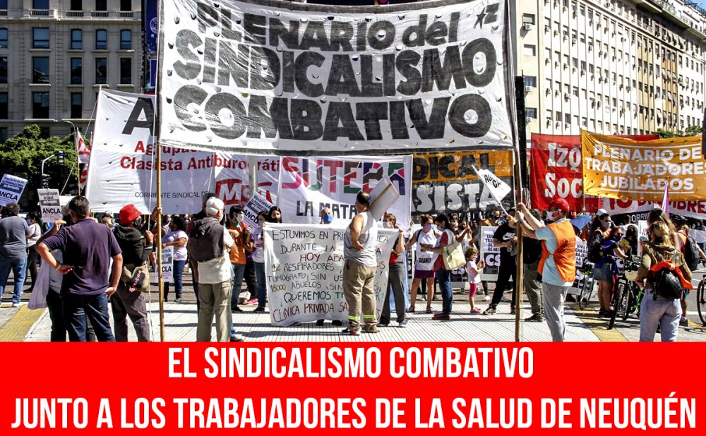 El sindicalismo combativo junto a los trabajadores de la salud de Neuquén