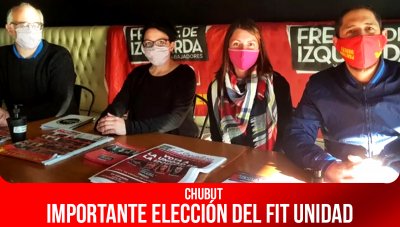 Chubut / Importante elección del FIT Unidad
