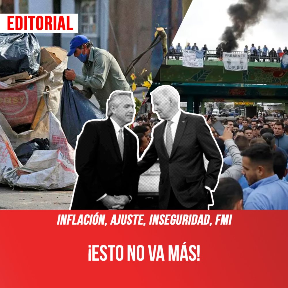 Inflación, ajuste, inseguridad, FMI ¡Esto no va más!