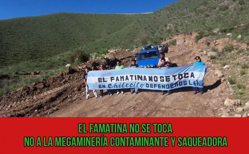 El Famatina no se toca. No a la megaminería contaminante y saqueadora