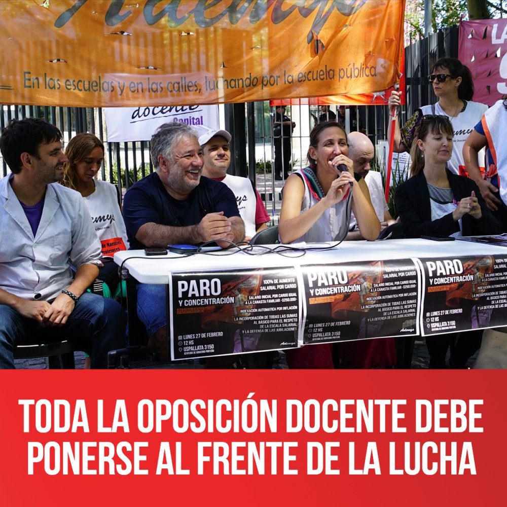 Toda la oposición docente debe ponerse al frente de la lucha