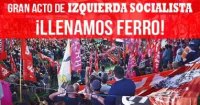 Gran acto de Izquierda Socialista: ¡Llenamos Ferro!