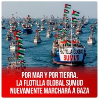 Por mar y por tierra, la Flotilla Global Sumud nuevamente marchará a Gaza