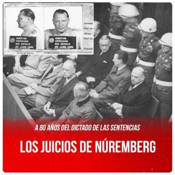 A 80 años del dictado de las sentencias / Los juicios de Núremberg