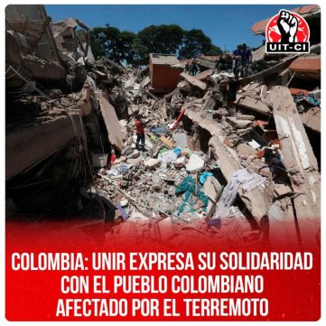 Colombia: UNIR expresa su solidaridad con el pueblo colombiano afectado por el terremoto