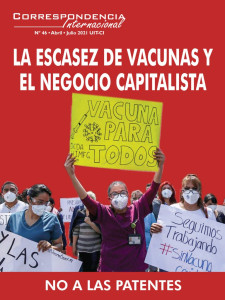 La escasez de vacunas y el negocio capitalista / Correspondencia Internacional Nº 46 - La Revista de la Unidad Internacional de Trabajadoras y Trabajadores (Cuarta Internacional)