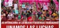 Día internacional de las mujeres y disidencias trabajadoras / Unamos las luchas para derrotar el plan esclavista de Milei