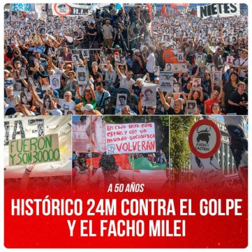 A 50 años / Histórico 24M contra el golpe y el facho Milei