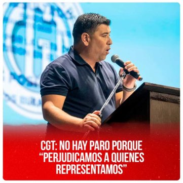 CGT: no hay paro porque “perjudicamos a quienes representamos”
