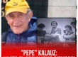 "Pepe" Kalauz: hasta el socialismo siempre!