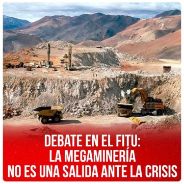 Debate en el FITU: La megaminería no es una salida ante la crisis