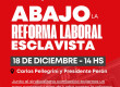 El 18D vamos a la marcha de la CGT y las CTA / Abajo la reforma laboral esclavista