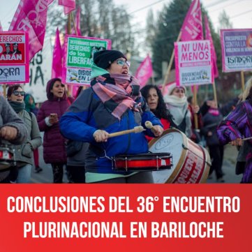 Conclusiones del 36° Encuentro Plurinacional en Bariloche