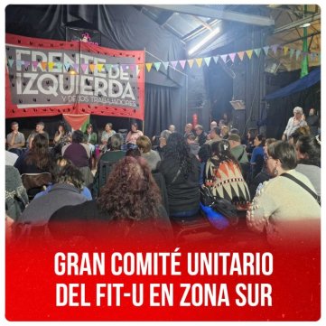 Gran Comité unitario del FIT-U en zona sur