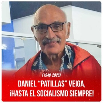(1949-2026) Daniel “Patillas” Veiga, ¡Hasta el Socialismo siempre!