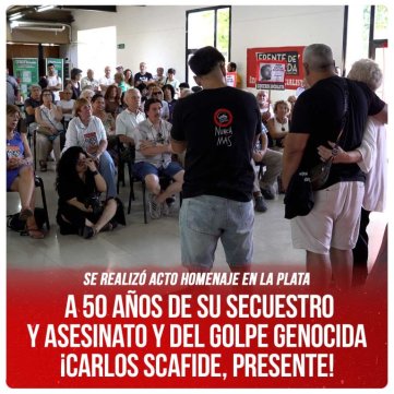 Se realizó acto homenaje en La Plata / A 50 años de su secuestro y asesinato y del golpe genocida ¡Carlos Scafide, presente!