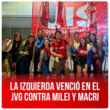 La izquierda venció en el JVG contra Milei y Macri