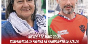 Conferencia de prensa en Aeropuerto de Ezeiza - jueves 7/5, 22:30 hs. / Vuelven a la Argentina la diputada Schlotthauer y Peressini luego de ser secuestrados por Israel