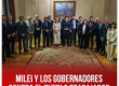 Milei y los gobernadores contra el pueblo trabajador