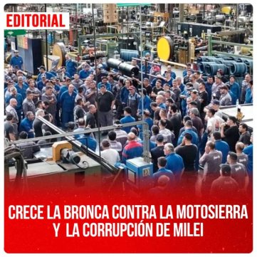 Crece la bronca contra la motosierra y la corrupción de Milei