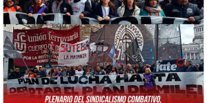 Plenario del Sindicalismo combativo, piqueteros independientes y jubiladas y jubilados en lucha / Importante jornada nacional de lucha