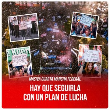 Masiva cuarta marcha federal / Hay que seguirla con un plan de lucha
