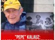 "Pepe" Kalauz: hasta el socialismo siempre!