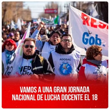 Vamos a una gran jornada nacional de lucha docente el 18