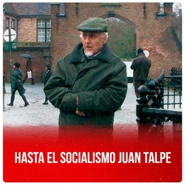 Hasta el Socialismo Juan Talpe