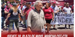 Jueves 18, Plaza de Mayo, marcha CGT-CTA / Sobrero: “Vamos a exigir paro y plan de lucha”