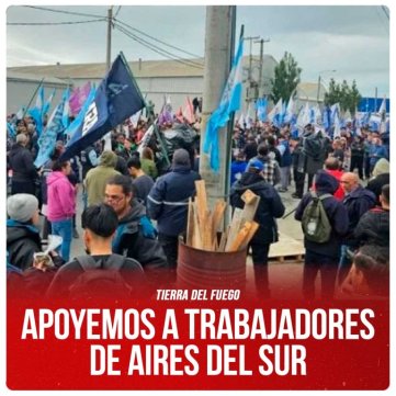 Tierra del Fuego / Apoyemos a trabajadores de Aires del Sur