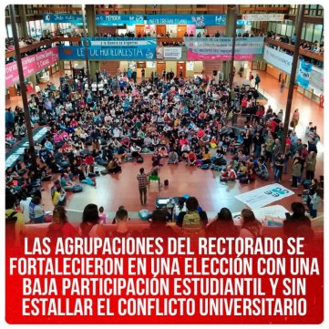Las agrupaciones del Rectorado se fortalecieron en una elección con una baja participación estudiantil y sin estallar el conflicto universitario