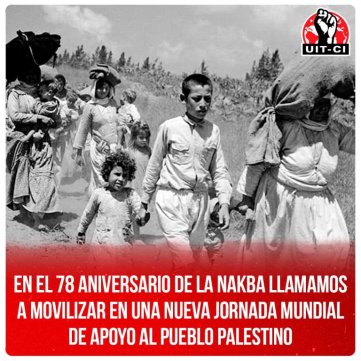 En el 78 aniversario de la Nakba llamamos a movilizar en una nueva jornada mundial de apoyo al pueblo palestino