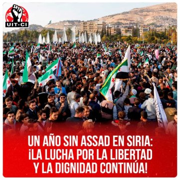 Un año sin Assad en Siria: ¡La lucha por la libertad y la dignidad continúa!