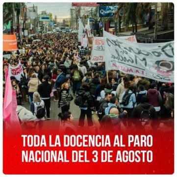 Toda la docencia al paro nacional del 3 de agosto