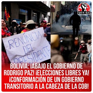 Bolivia: ¡Abajo el gobierno de Rodrigo Paz! ¡Elecciones libres ya! ¡Conformación de un gobierno transitorio a la cabeza de la COB!