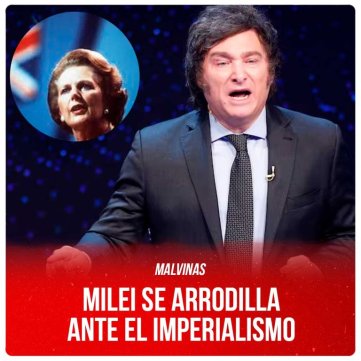 Malvinas / Milei se arrodilla ante el imperialismo