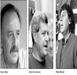 Hugo Yasky - Vctor De Gennaro - Pablo Micheli