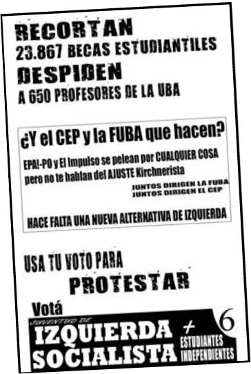 Nuestra campaa electoral tuvo como eje la denuncia del ajuste kirchnerista, teniendo ms de 1.000 votos en las siete facultades donde nos presentamos.
